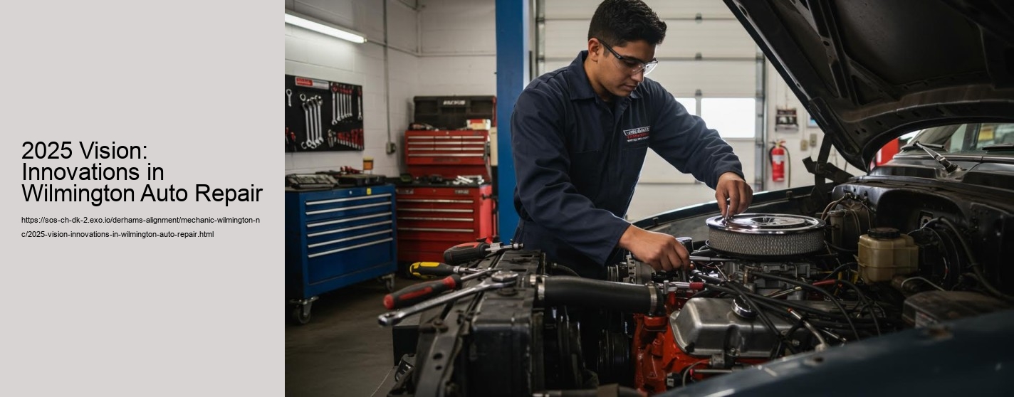 2025 Vision: Innovations in Wilmington Auto Repair