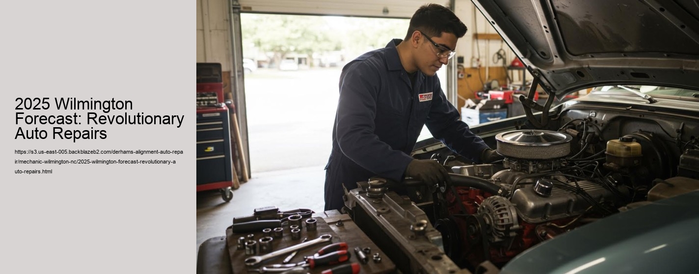2025 Wilmington Forecast: Revolutionary Auto Repairs