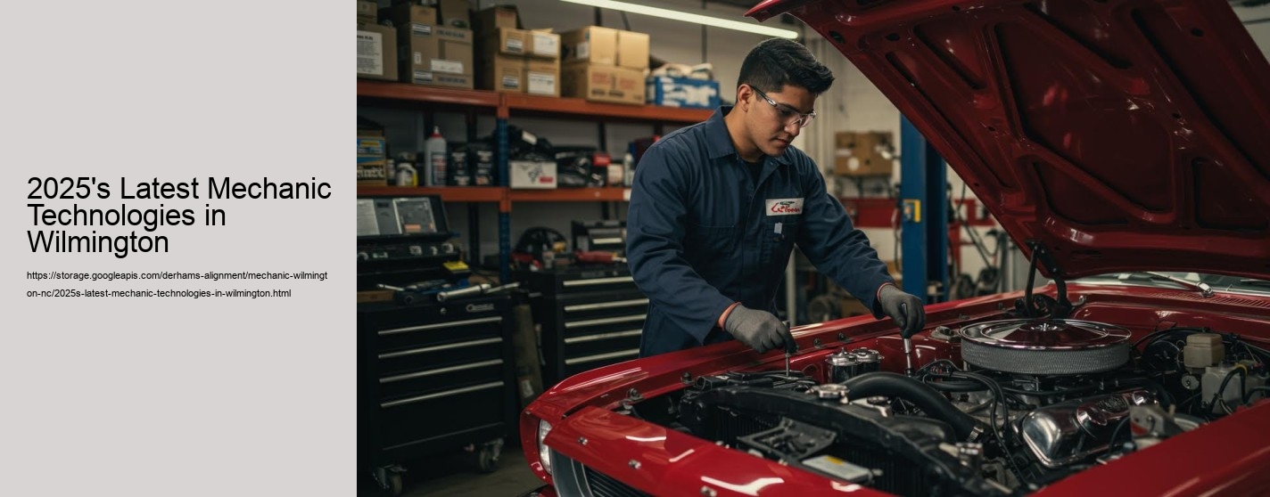 2025's Latest Mechanic Technologies in Wilmington