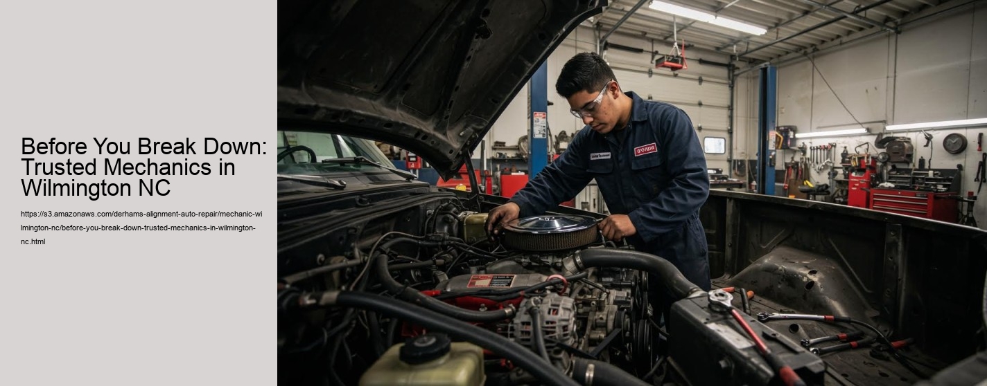 Before You Break Down: Trusted Mechanics in Wilmington NC