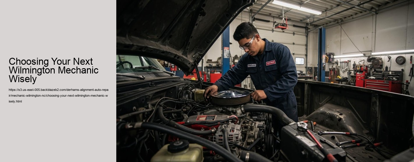Choosing Your Next Wilmington Mechanic Wisely