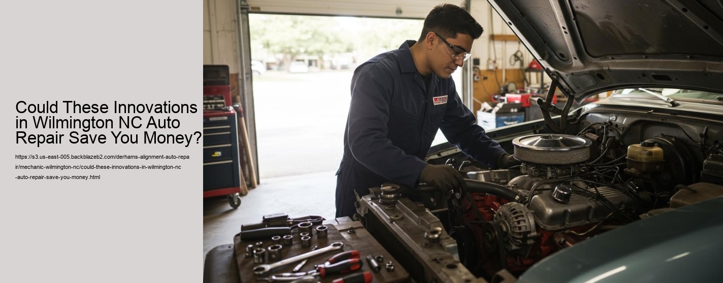 Could These Innovations in Wilmington NC Auto Repair Save You Money?