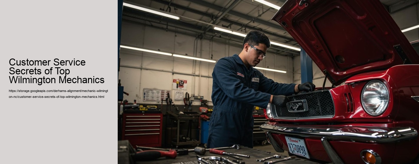 Customer Service Secrets of Top Wilmington Mechanics