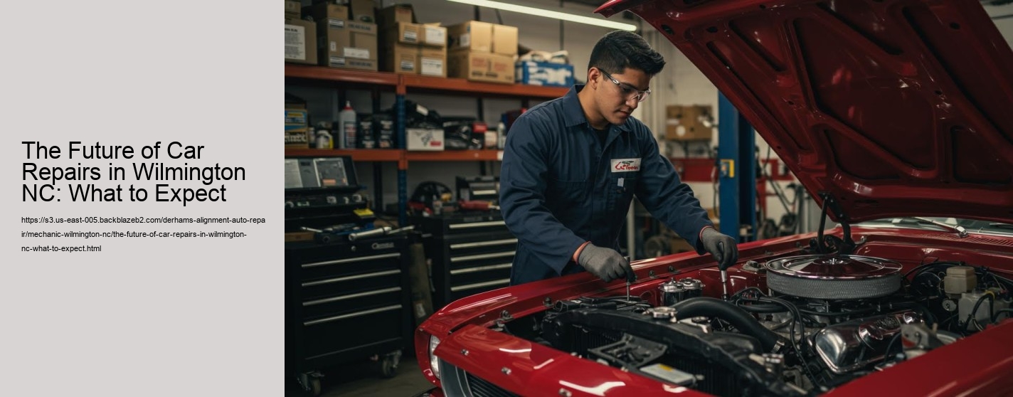 The Future of Car Repairs in Wilmington NC: What to Expect