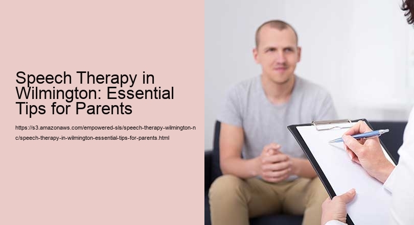 Speech Therapy in Wilmington: Essential Tips for Parents