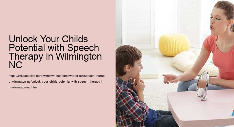 Unlock Your Childs Potential with Speech Therapy in Wilmington NC